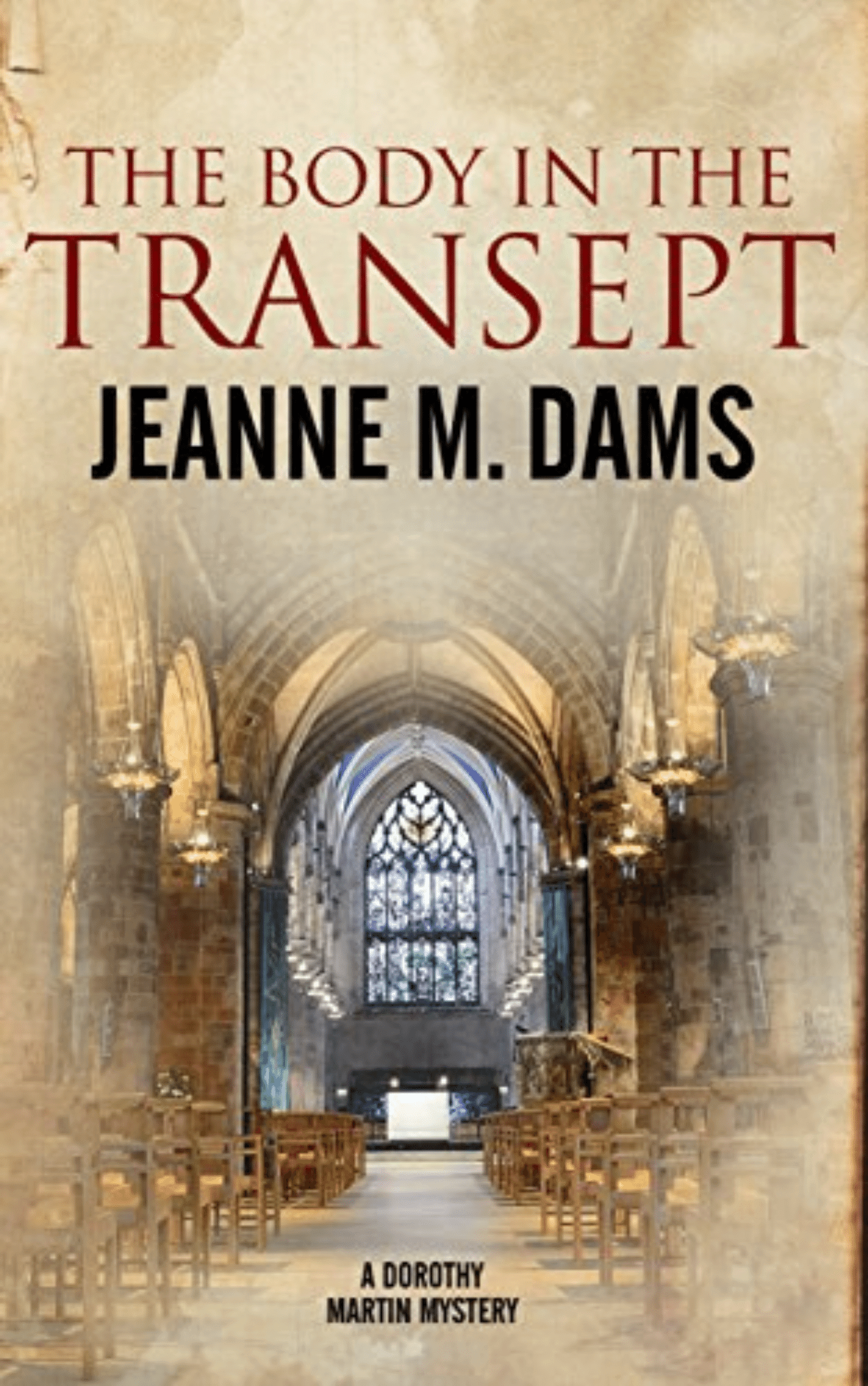 The Body in the Transept by Jeanne Dams A Dorothy Martin Mystery