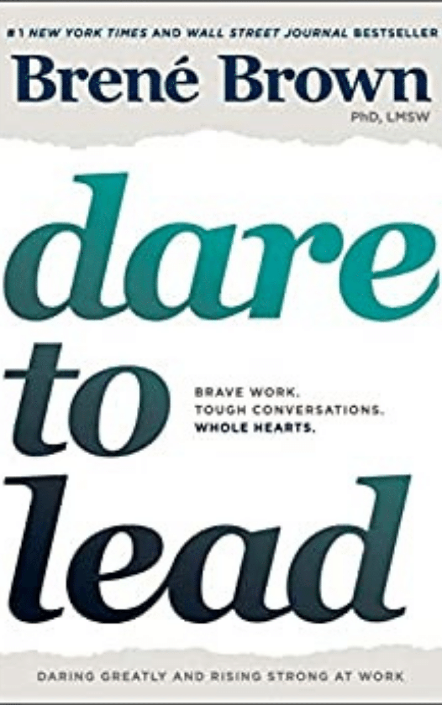 Dare to lead brave work, tough conversations, whole hearts book by Brene Brown