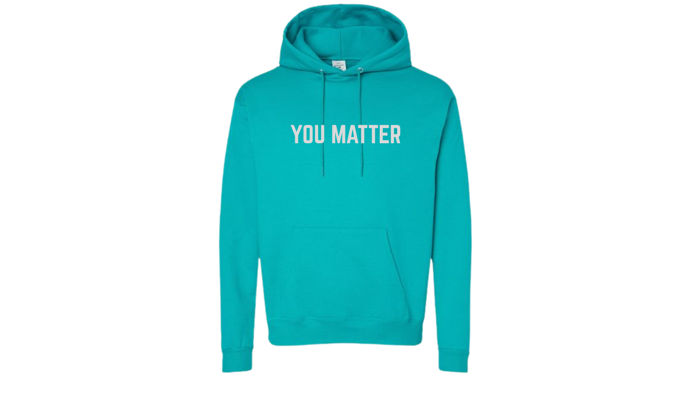 "You Matter" Unisex Hooded Sweatshirt