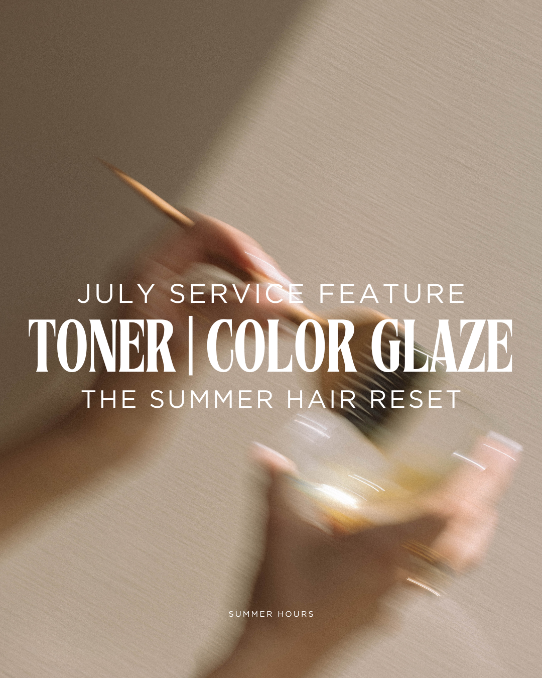 July at Summer Hours Salon: Gloss Season