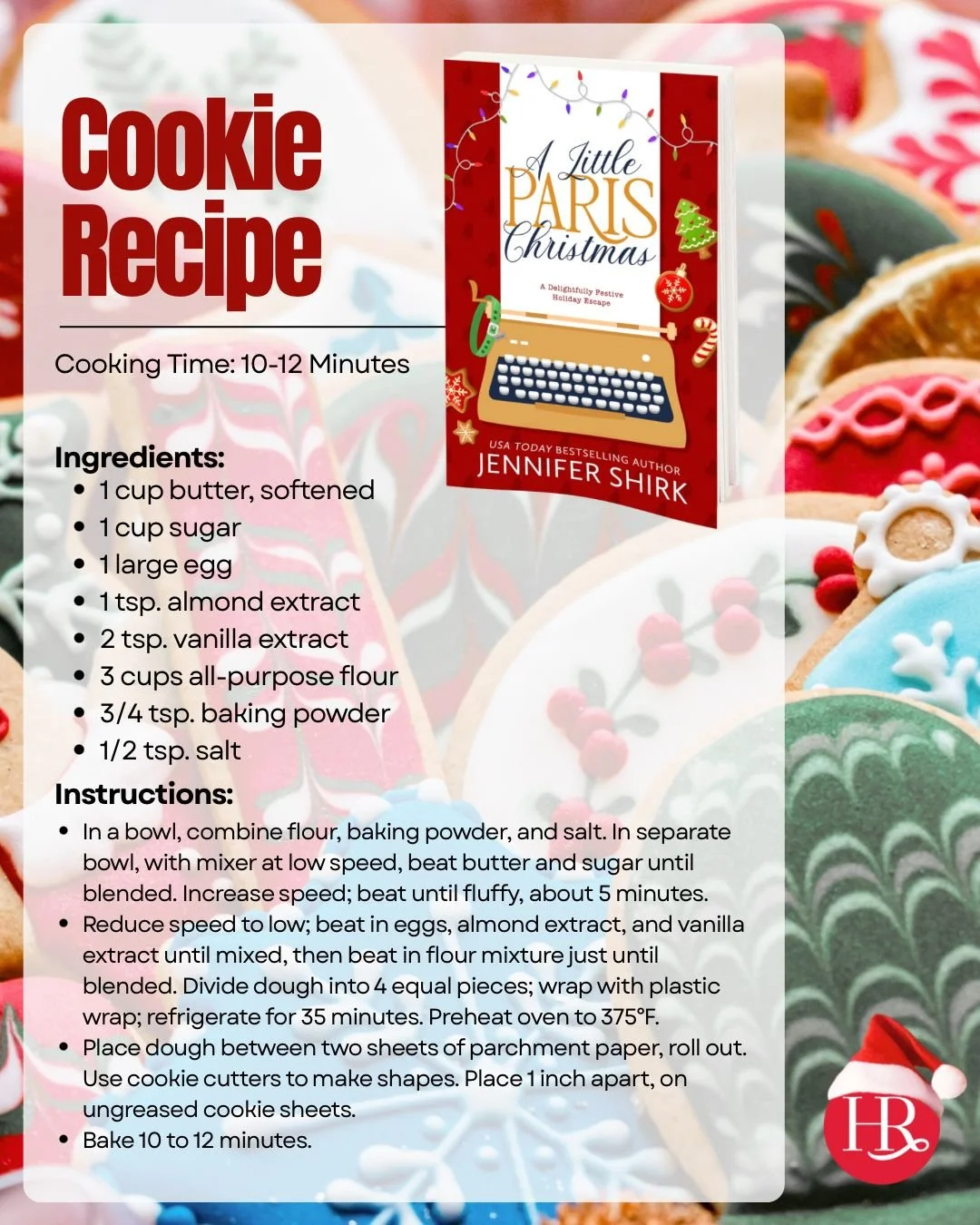 A festive read deserves a festive cookie! 🎅🏼🎄

Try this delightful sugar-cookie recipe inspired by @jennifershirkauthor&rsquo;s A Little Paris Christmas!

Bonus: Your kitchen will smell like holiday happiness!! 

#christmasbaking #christmasread #h