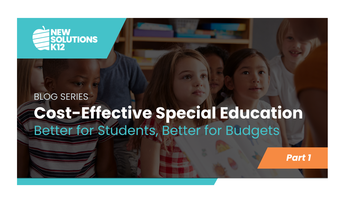 Cost-Effective Special Education: Better for Kids, Staff, AND the Budget Is Possible