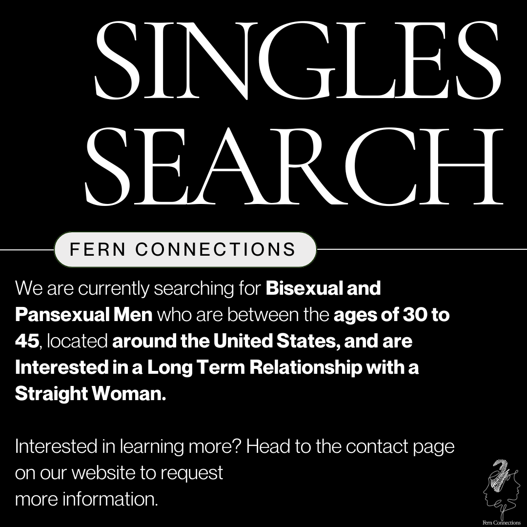Advertisement seeking bisexual and pansexual men aged 30 to 45 in the U.S. interested in a long-term relationship with a straight woman, by Fern Connections.