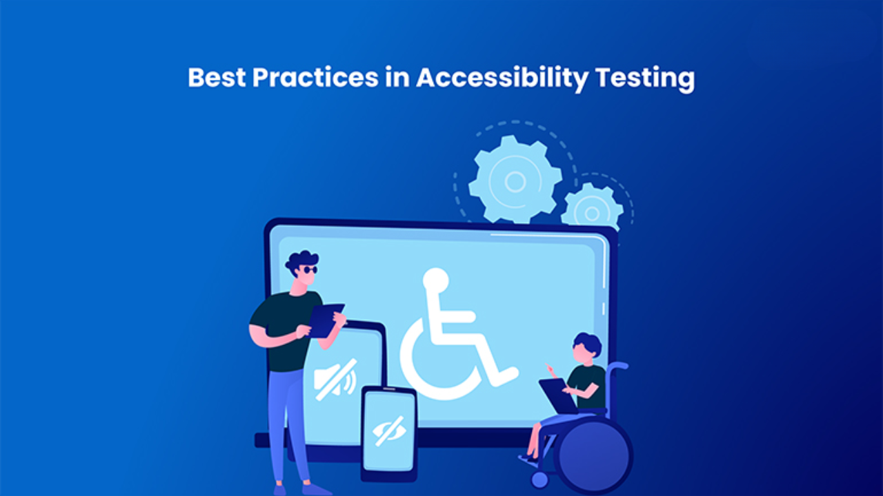 Accessibility Testing: Tips and Best Practices