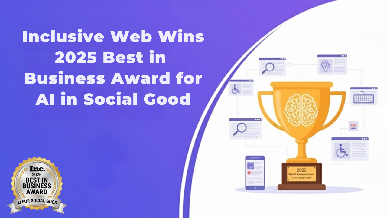Inclusive Web Wins 2025 Best in Business Award for AI in Social Good
