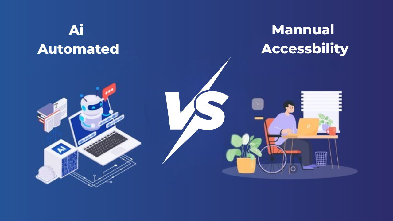 Manual vs Automated Accessibility Testing: What Designers Must Know