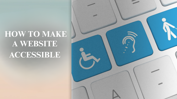 10 Ways to Make Your Website More Accessible