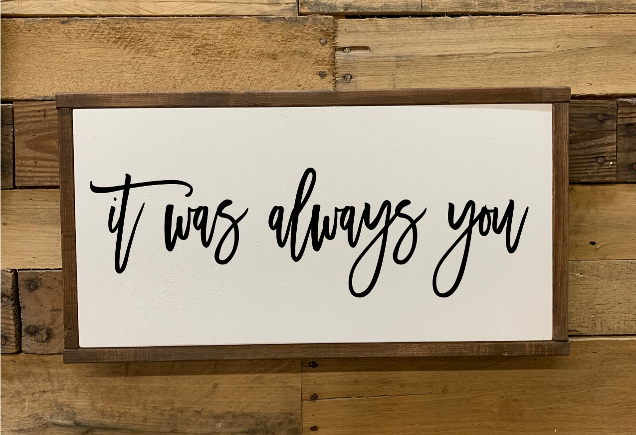 it was always you.png