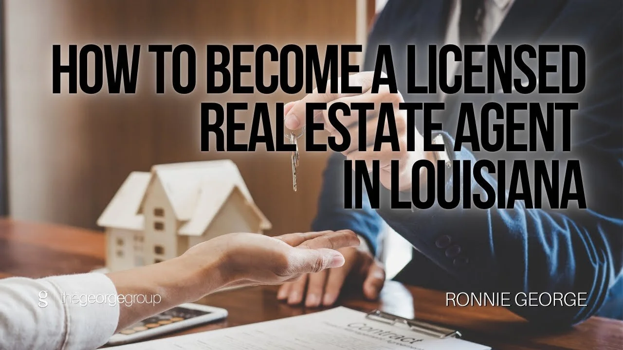How To Become A Licensed Real Estate Agent in Louisiana