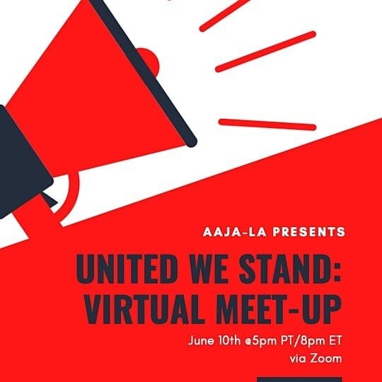 RSVP for @aaja_la #VirtualMeetUp &quot;United We Stand&quot; happening Wednesday 5pm PT/8pm ET via zoom; @latinojournos will join along with @NABJLAOfficial @nlgja.la @NAHJ; RSVP link in bio