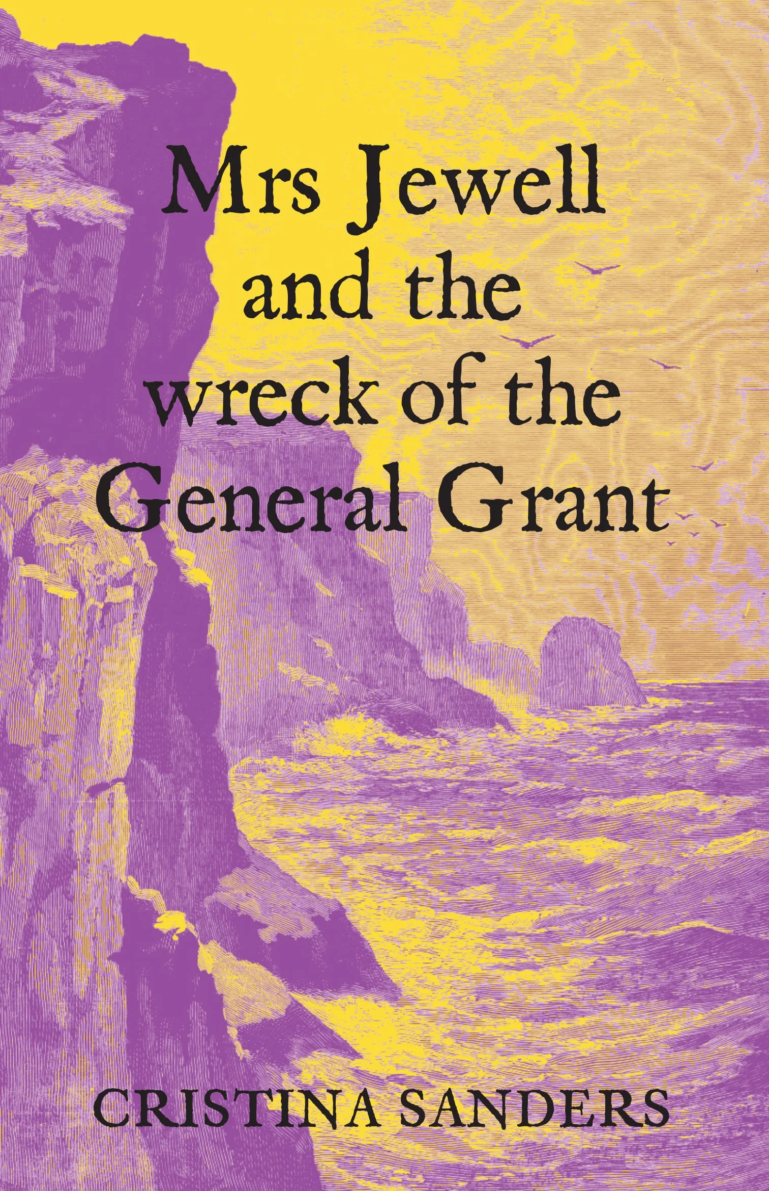 Mrs Jewell and the Wreck of the General Grant - Cristina Sanders