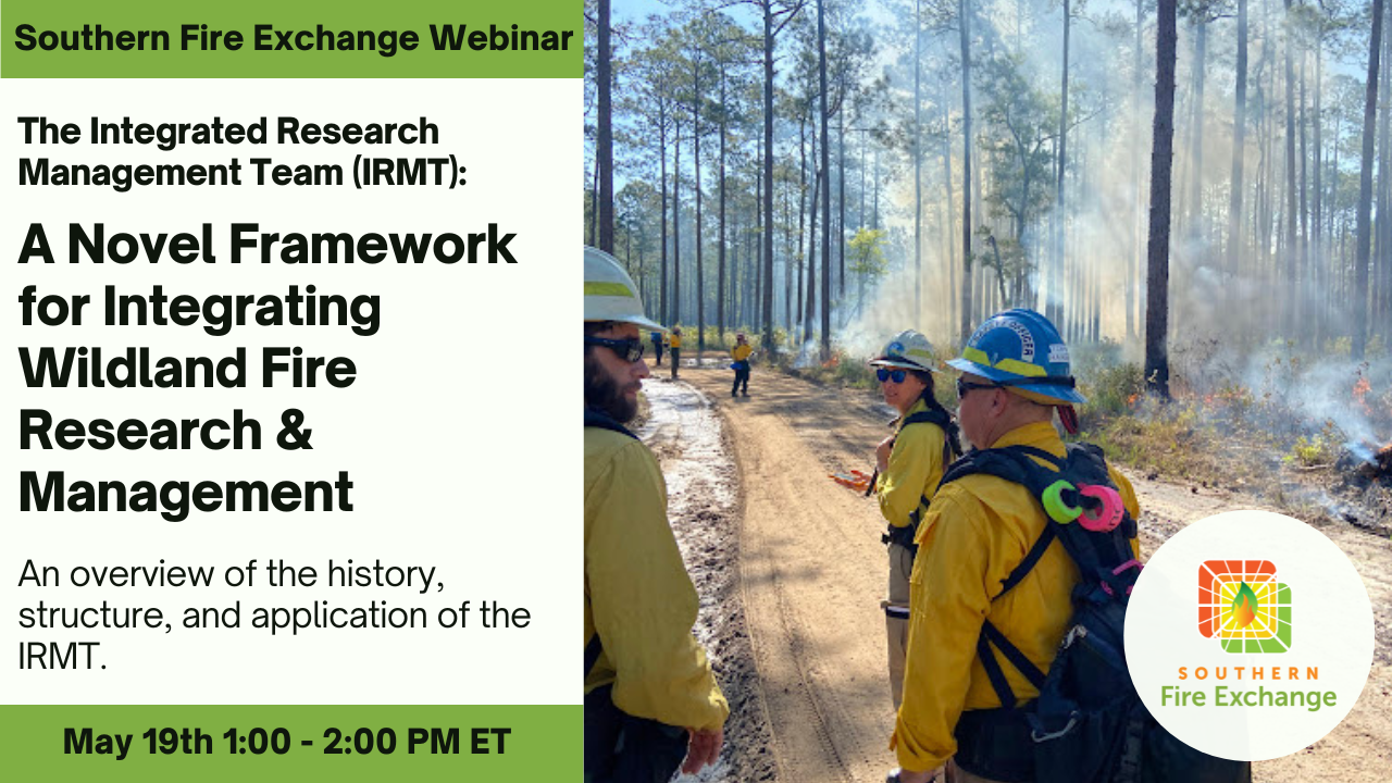 The Integrated Research Management Team - A Novel Framework for Integrating Wildland Fire Research &amp; Management