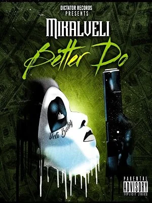Mikalveli - Better Do