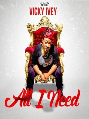Vicky Ivey - All I Need