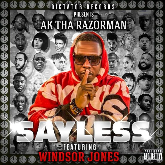 AK Tha Razorman - Say Less (Featuring Windsor Jones)