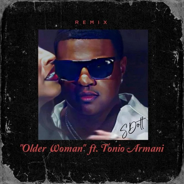 S Dott (Featuring Tonio Armani) - Older Woman (Remix)