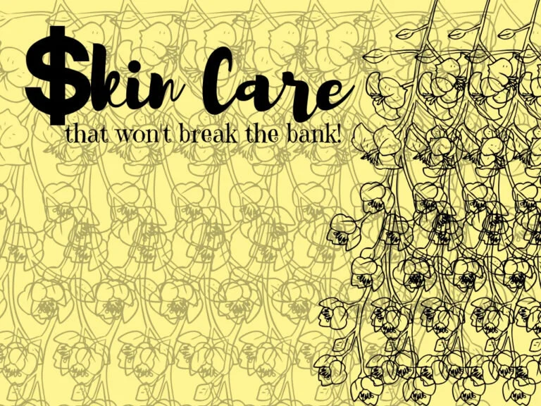 A Skin Care Regimen On a Budget