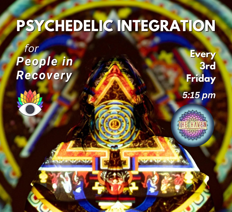 Colorful poster for a psychedelic integration event, featuring an abstract, kaleidoscopic design with a central figure whose face is obscured by vibrant patterns. Text indicates the event is for people in recovery, held every third Friday at 5:15 pm at Taborspace.