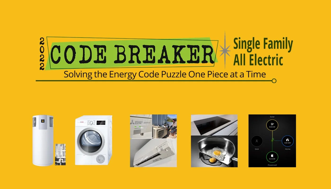 CODE BREAKER – Single Family All Electric | 2022 Energy Code Changes (11/3/22)