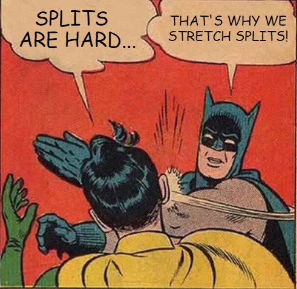 pix Splits Meme split variations if you can t do a flat