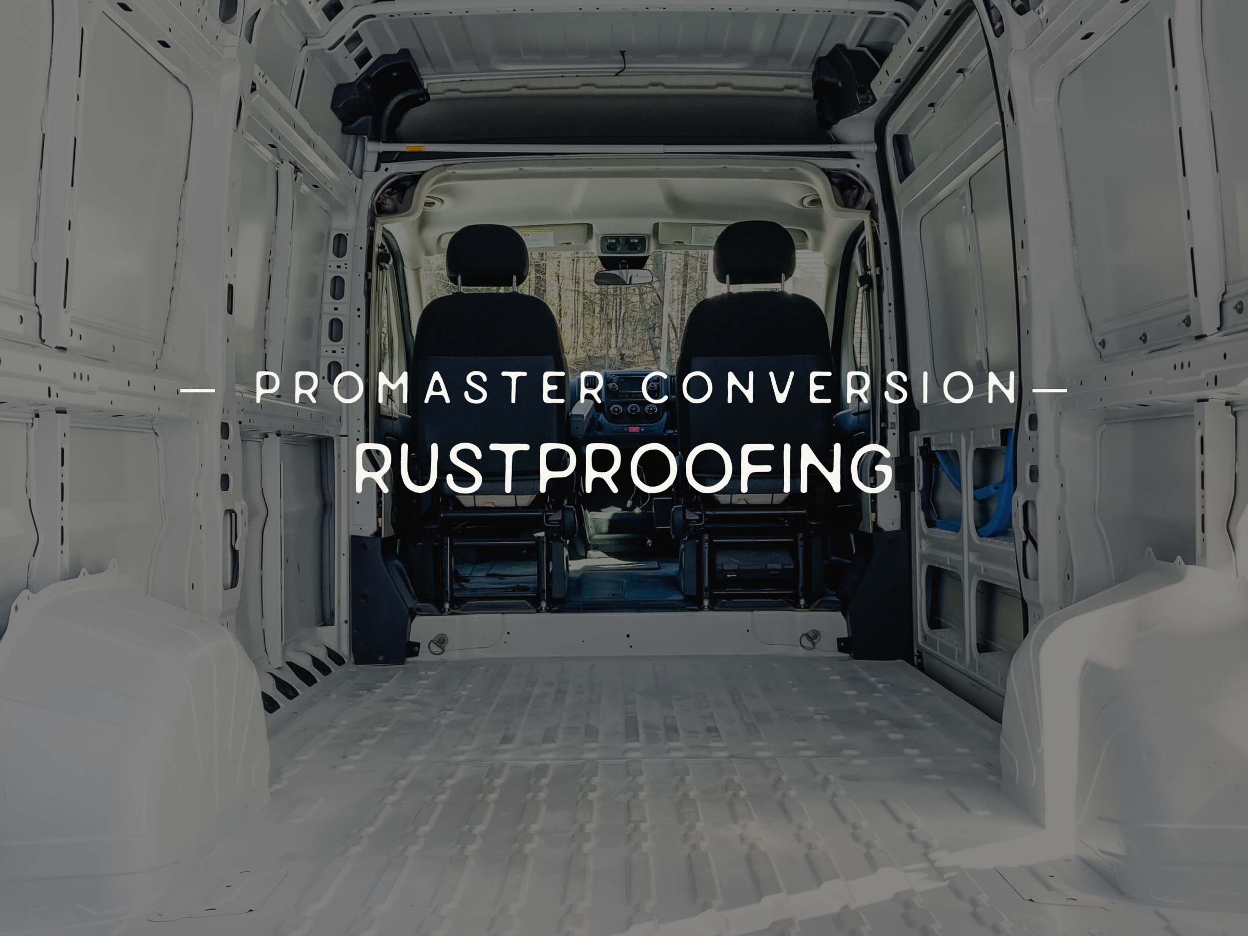 Rustproofing Van Floor (RAM ProMaster Van Conversion)