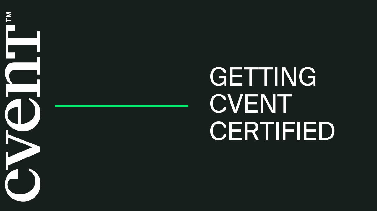 Getting Cvent Certified: Top 5 Takeaways from Our Cvent Certifications 101 Webinar