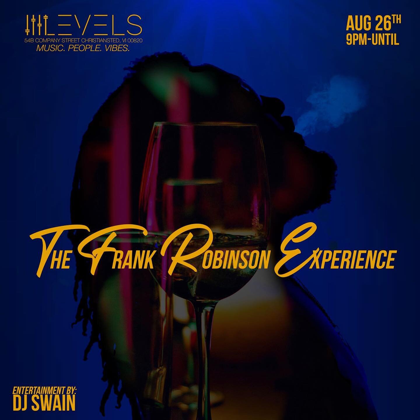 Thursday night come for THE FRANK ROBINSON EXPERIENCE. Drinks, music and dancing, hosted by none other than @frankrobinsonvi. 9pm until 💥🥂