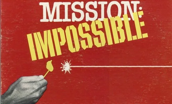 Mission Impossible! (a message for June 14, 2020)
