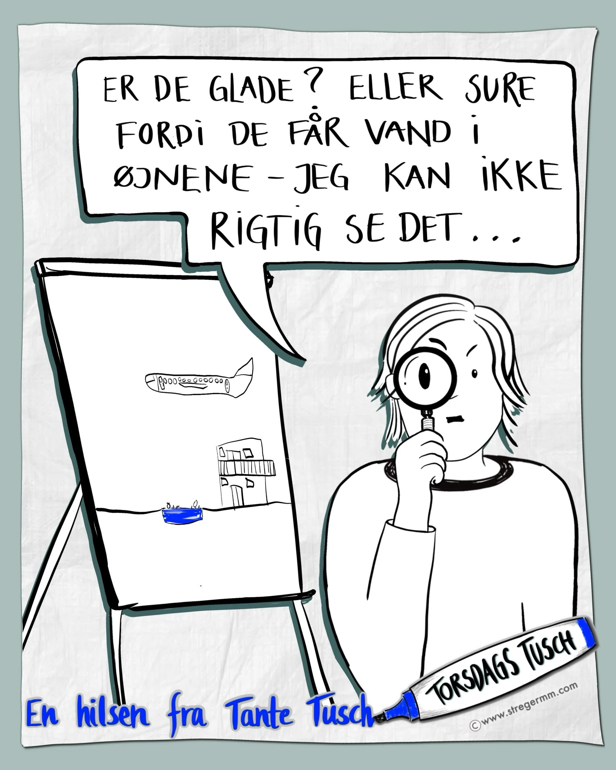 Jeg har lavet en husregel herhjemme.
Hvis du sniger dig ind og tegner p&aring; mit whiteboard, skal du tegne mindst &eacute;n person. 
Meeeen s&oslash;nnike fandt et smuthul, de kan jo tegnes s&aring; sm&aring;, at der ikke er plads til ansigtsudtryk