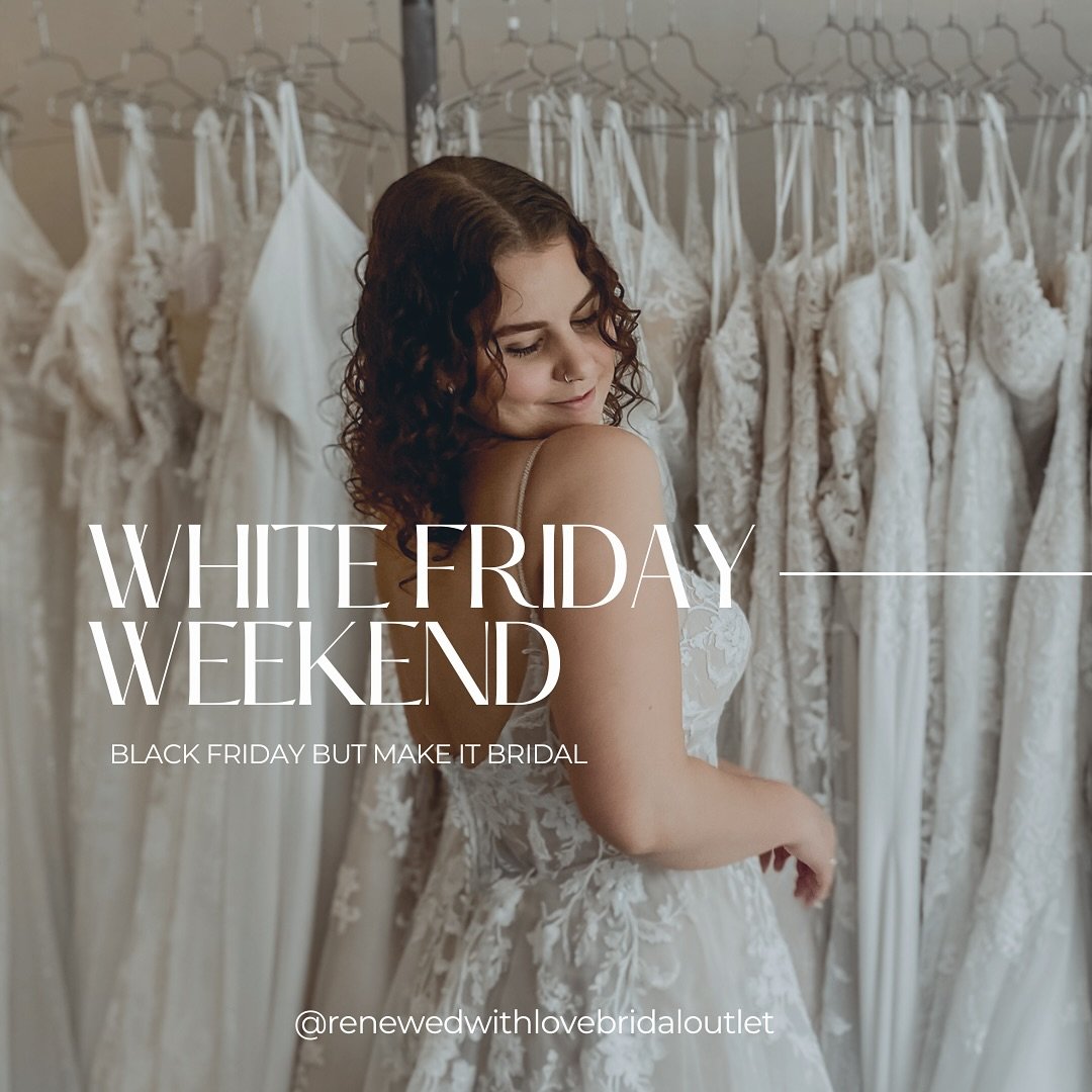 WHITE FRIDAY WEEKEND 🤍

Black Friday but make it bridal 💁&zwj;♀️

✨DOOR CRASHER DEAL an extra $250 off bridal gowns Friday November 29th. 
✨An extra 10% OFF bridal gowns Saturday November 30th &amp; December 1st. 

And keep in mind our gowns are up