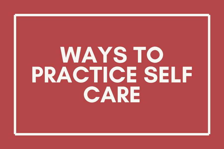 Ways to practice self care