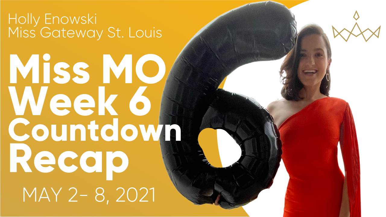 Week 6 | Miss MO Countdown