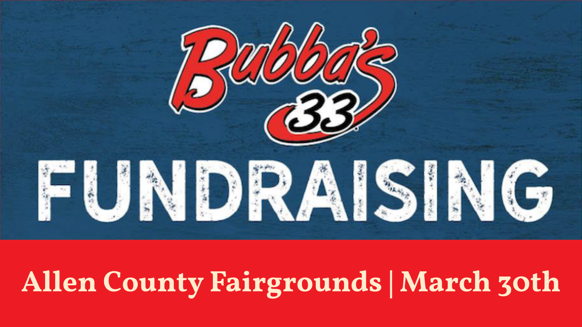 Bubba’s 33 Fundraiser