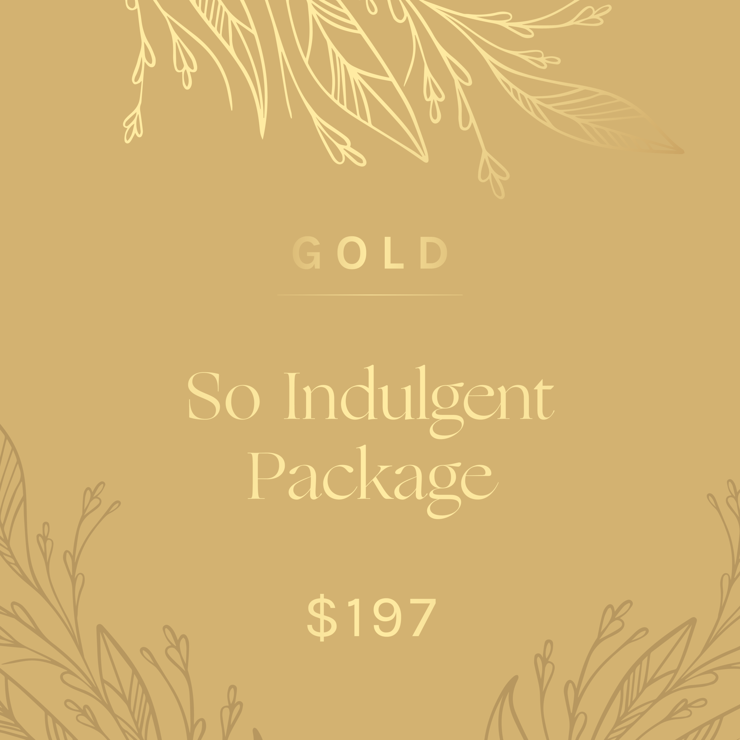 So Indulgent Package  Duration - 2.5hrs  $197    This package includes:      Full-body Relaxation Massage  to drain away all signs of tension     Moisture-replenishing Collagen Facial  erasing all signs of stress from the skin and leaving  it feeling softer, smoother and sumptuously hydrated     Soothing Eye Enhancement Treatment  to eliminate fine lines and puffiness from around the eyes, giving them a more youthful appearance     Foot Refresher Treatment  to exfoliate and nourish your feet.     Deluxe Manicure  including a soothing  Hand and Arm Massage  plus your choice of polish