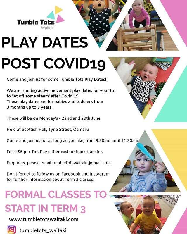 💥 💥 WE'RE BACK 💥 💥

Tumble Tots Waitaki are thrilled to announce... 📢📢 We will be running some Tumble Tots Play Dates 🤸🏻&zwj;♀️🤸🏽&zwj;♂️ 👏👏 Come along and let your tot let off some steam 💨💨 These will be held on Monday 22nd and 29th Jun