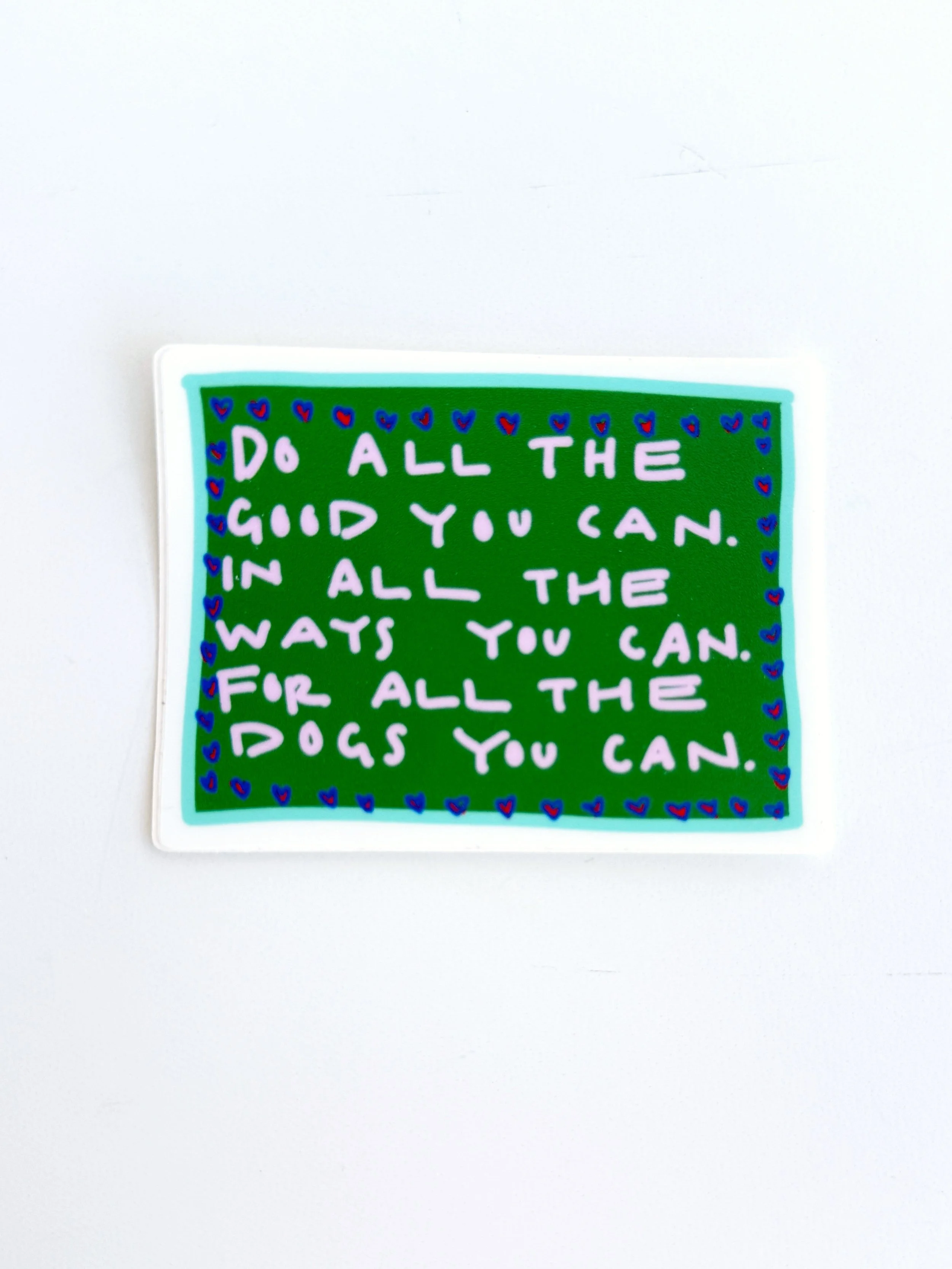 All The Good Sticker