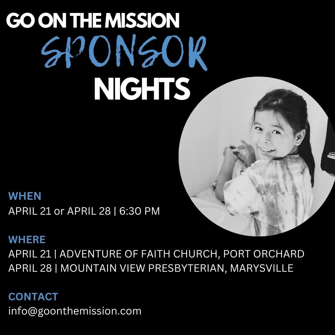 Sponsors, don't forget to RSVP for our Sponsor Nights in Port Orchard or Marysville! Join us for dessert, while GO staff shares country &amp; ministry site updates, testimonies and more! There will also be a letter writing station if you'd like to wr