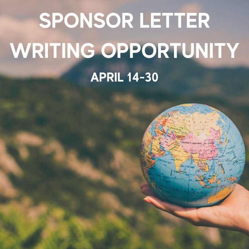 Sponsors, letter writing is open!  From now to April 30 you have the opportunity to write to your sponsored child. 

Submit your letter in one of three easy ways!
Mail to GO on the Mission, PO Box 2556, Silverdale, WA
Email to letters@goonthemission.