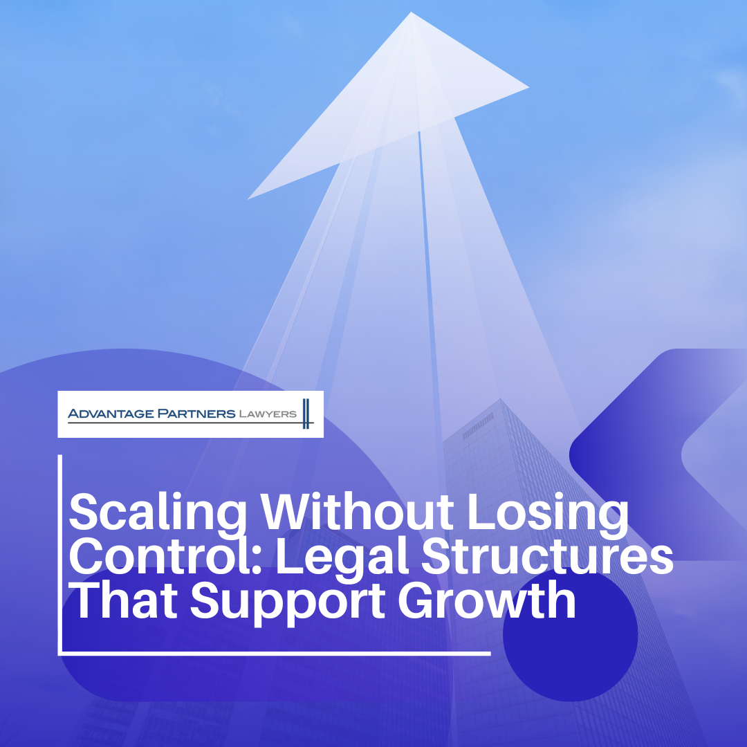 Scaling Without Losing Control: Legal Structures That Support Growth