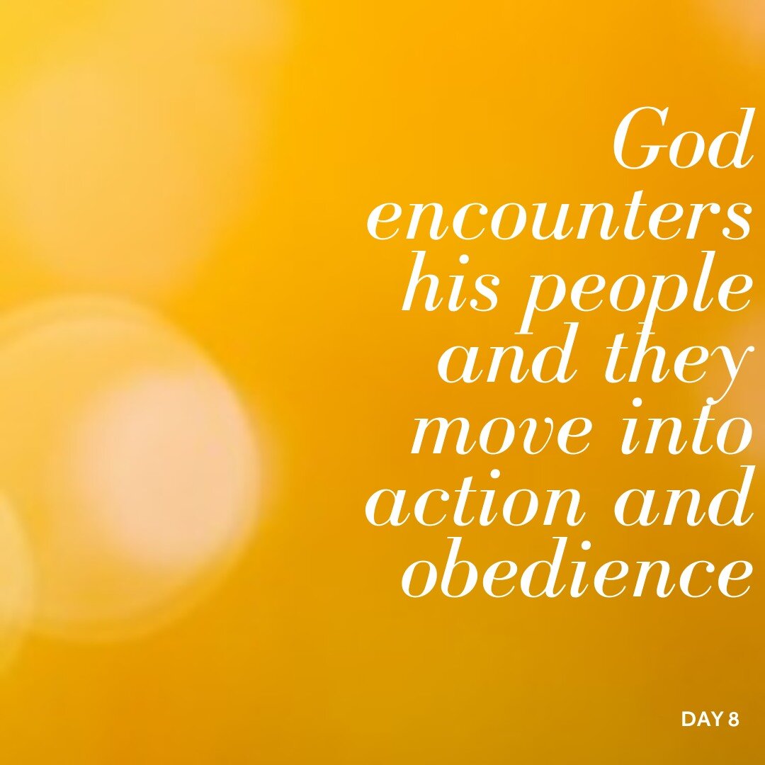 Day 8: On the last day of our Encountering God week, we read from Exodus and God encountering his people.  For the devotional just click on our website in our bio.

We hope this week has been an encouragement to draw closer to God.  We will join toge