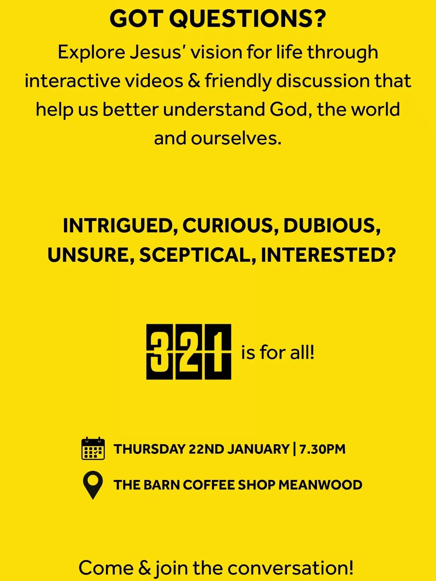 321 is starting tonight!
Not too late to come long. 
Got questions about Jesus and his perspective on life?
Intrigued, curious, dubious, unsure, skeptical, interested? 
321 is for all. 
☕ And 🍰 on us. 
See you there