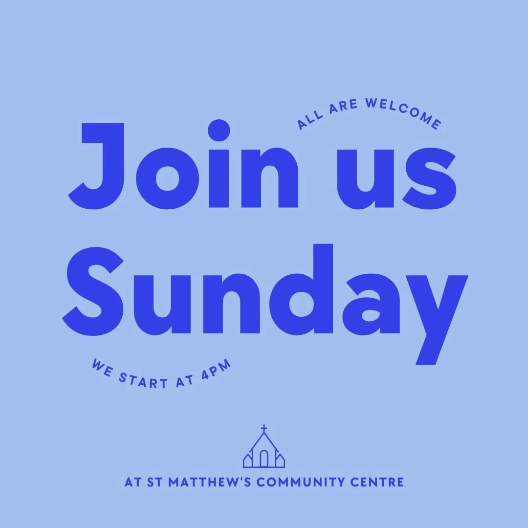 This Sunday, We're meeting again for church service at St. Matthew's Community centre at 4 pm.
All are welcome! 🙂