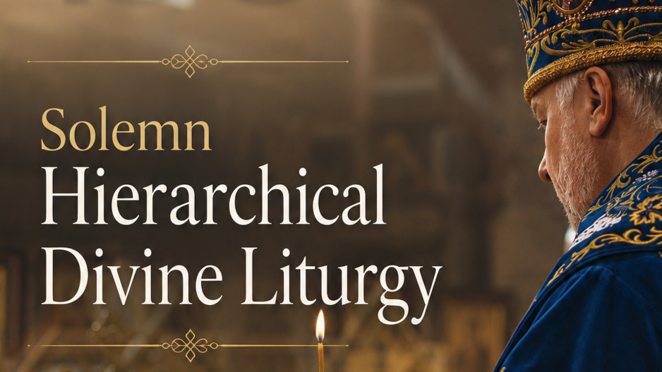 Join us for Solemn Hierarchical Divine Liturgy, July 19th