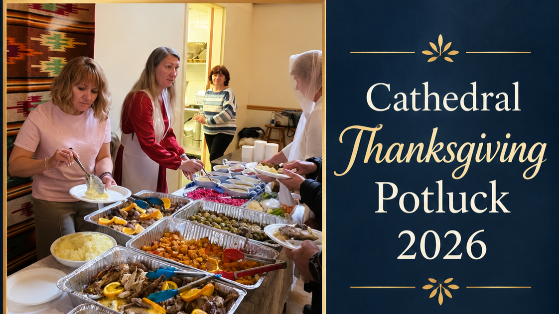 Thanksgiving Potluck at the Cathedral 2026