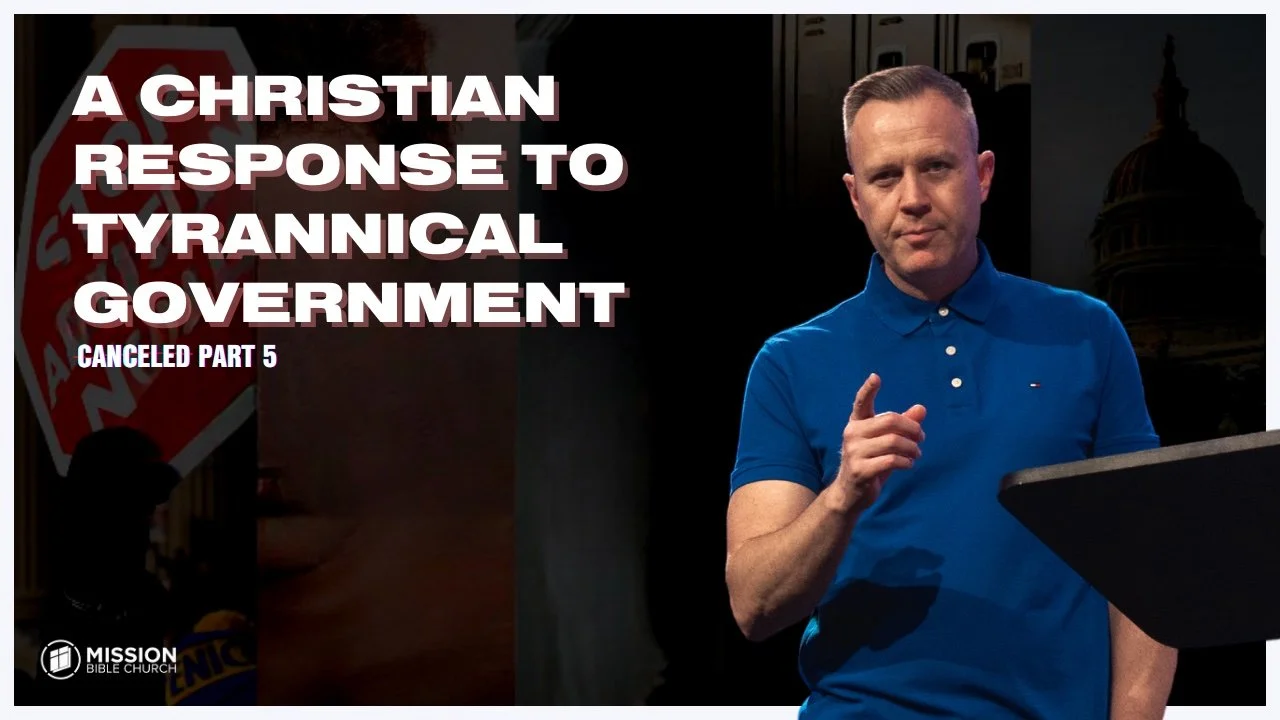 A Christian Response to Tyrannical Government (Various Passages)