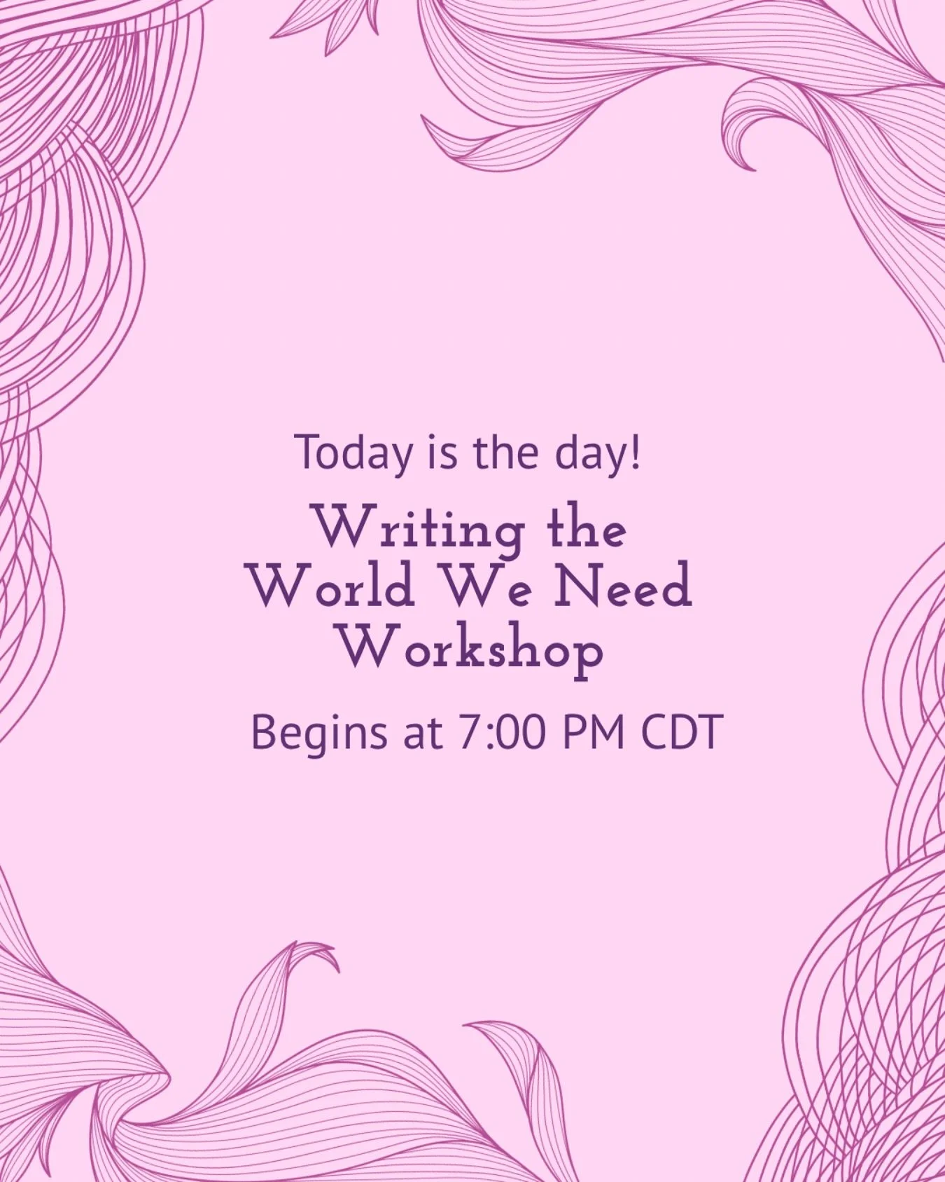 TODAY IS THE DAY! 

The Writing the World We Need Workshop begins TONIGHT at 7:00 PM CDT.

This isn&rsquo;t just another writing workshop that will be offered again next month. 

This is a workshop I created because of the Trvmp of it all&mdash;a gat