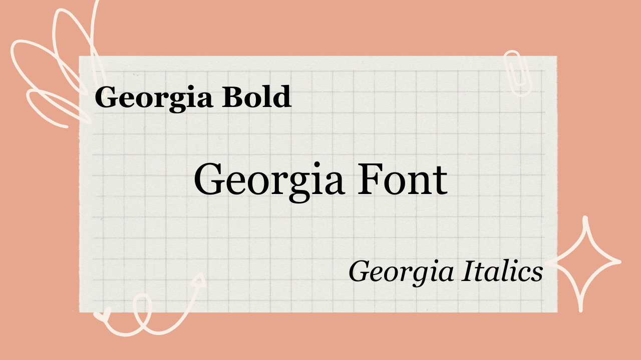 Samples of the Georgia font in regular, bold, and italic. also has a pink background and white decals for prettiness.