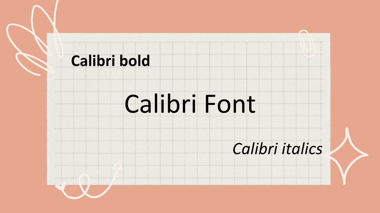 Samples of the Calibri font in regular, bold, and italic. also has a pink background and white decals for prettiness.
