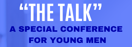 "The Talk" A special conference for young men
