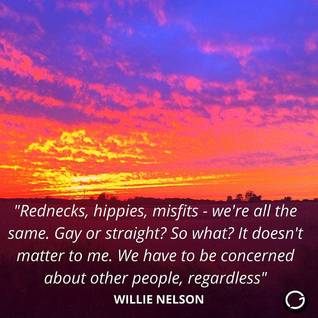 &ldquo;Rednecks, hippies, misfits - we&rsquo;re all the same. Gay or straight? So what? It doesn&rsquo;t matter to me. We have to be concerned about other people, regardless.&rdquo; -Willie Nelson #legends